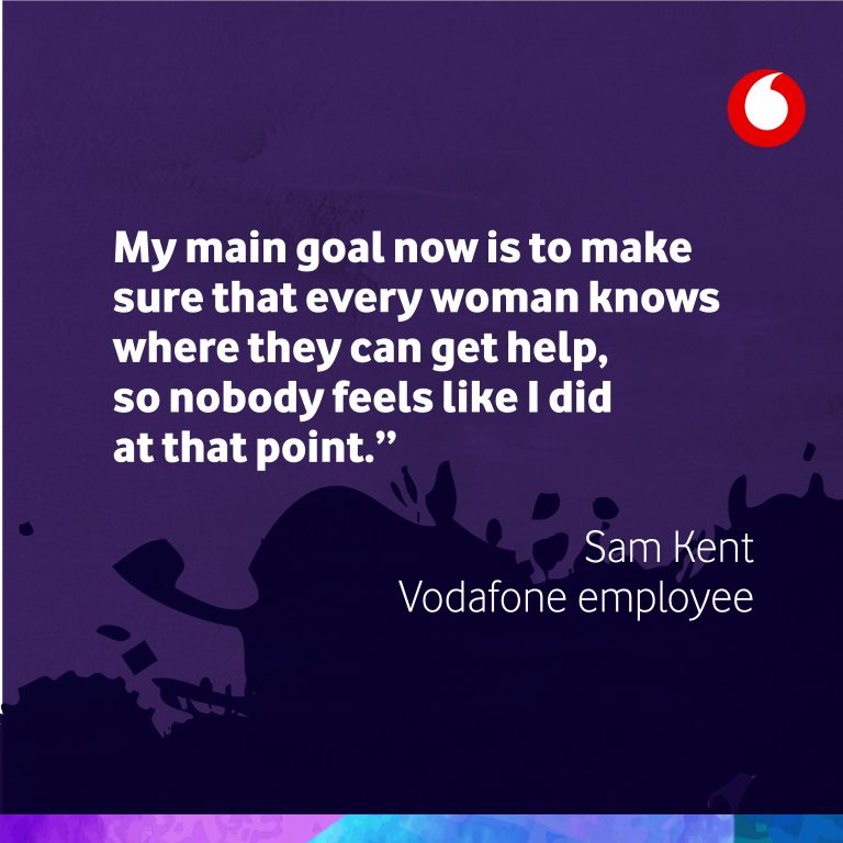 Quote: my main goal is to make sure every woman knows where they can get help - Vodafone employee